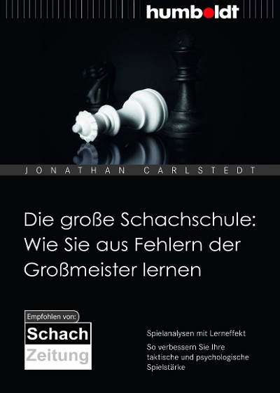 Abbildung von Die große Schachschule: Wie Sie aus Fehlern der Großmeister lernen